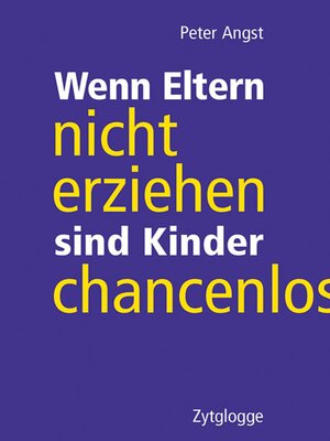 cover image of Wenn Eltern nicht erziehen sind Kinder chancenlos